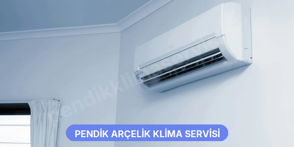 Pendik Arçelik Klima Servisi