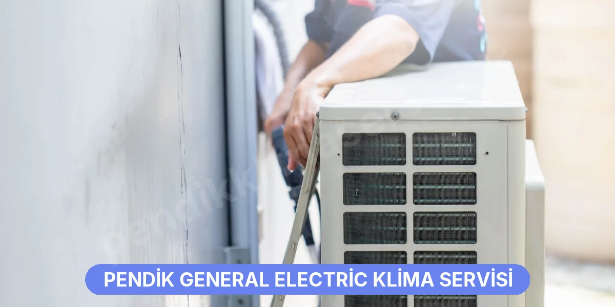 Pendik General Electric Klima Servisi