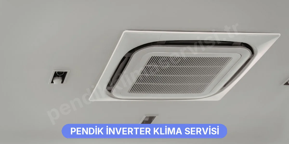 Pendik İnverter Klima Servisi