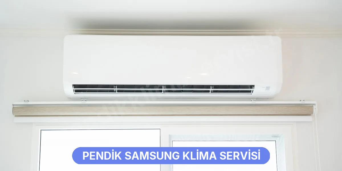 Pendik Samsung Klima Servisi