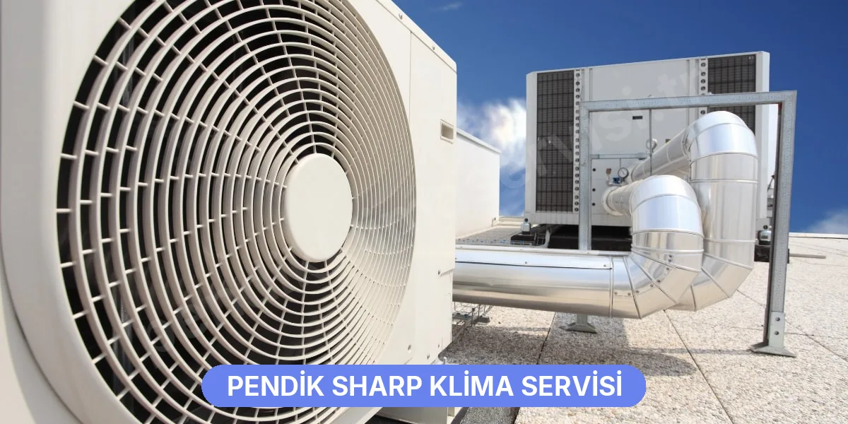Pendik Sharp Klima Servisi