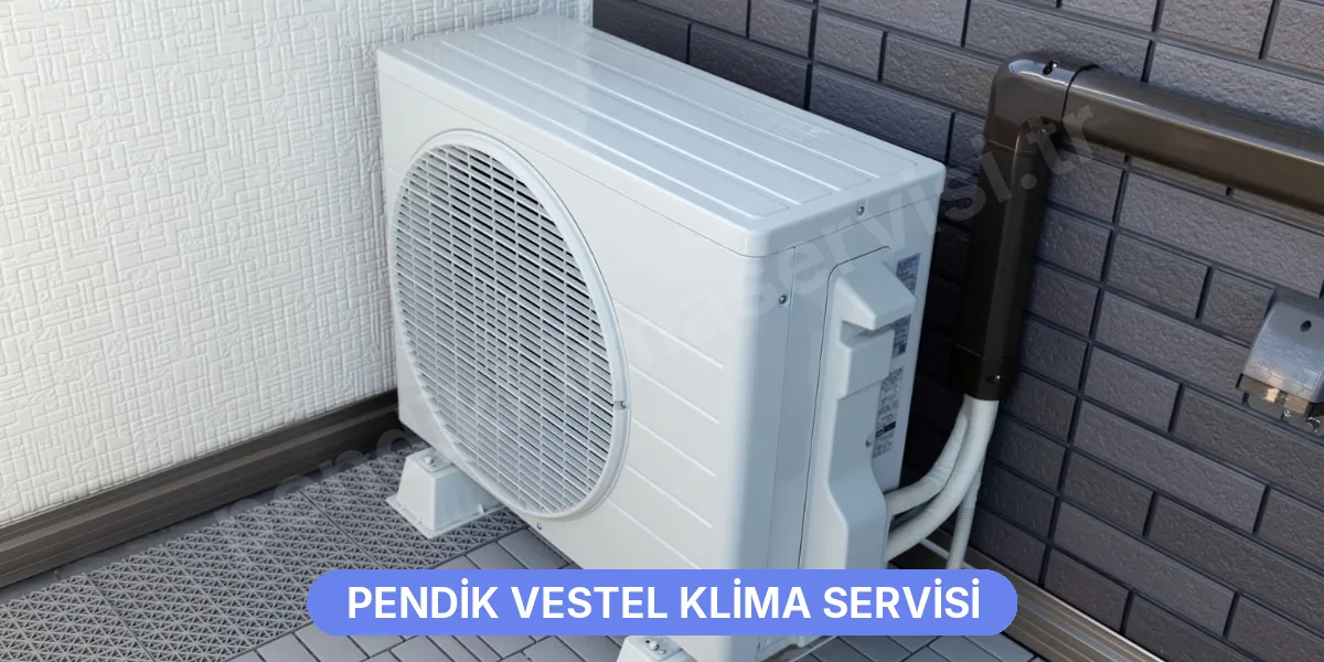 Pendik Vestel Klima Servisi